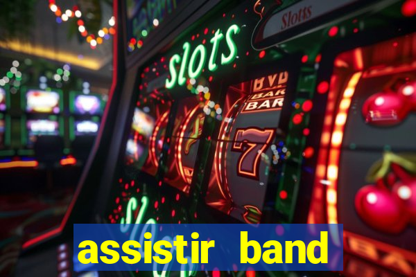 assistir band sports gratis